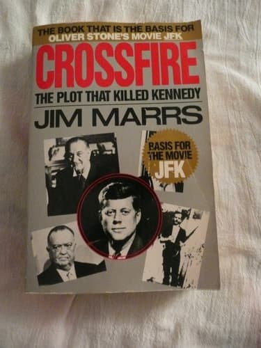 Crossfire The Plot That Killed Kennedy