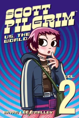 Scott Pilgrim Vol. 2 Scott Pilgrim vs. the World