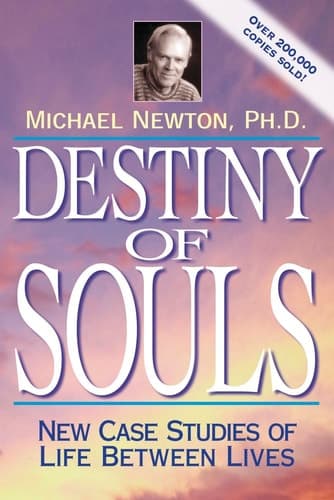 Destiny of Souls New Case Studies of Life Between Lives