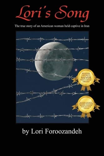 Lori's Song The True Story of an American Woman Held Captive in Iran