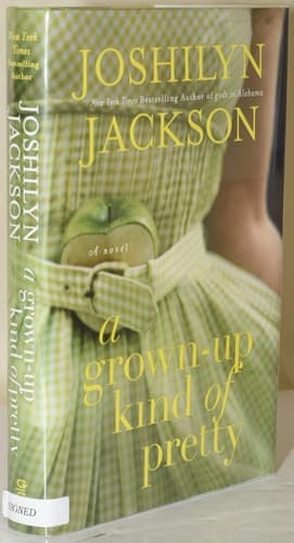 A Grown-Up Kind of Pretty A Novel