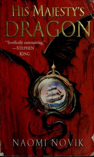 His Majesty's Dragon (Temeraire, Book 1)