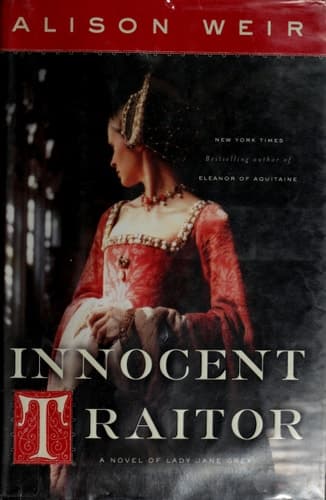 Innocent Traitor: A Novel of Lady Jane Grey