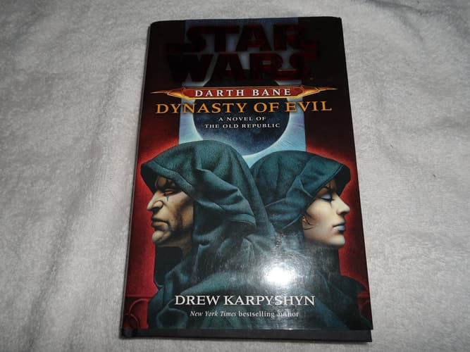 Darth Bane Dynasty of Evil : a Novel of the Old Republic