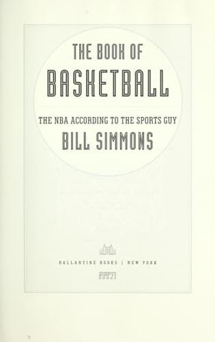 The Book of Basketball The NBA According to the Sports Guy