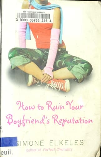 How to Ruin Your Boyfriend's Reputation
