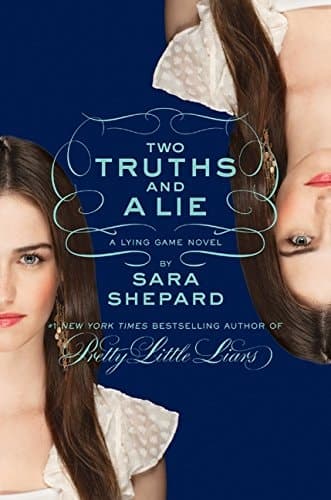 Two Truths and a Lie (The Lying Game, No. 3)