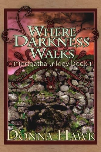 Where Darkness Walks Mortgatha Trilogy, Book One