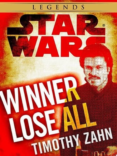 Winner Lose All--A Lando Calrissian Tale: Star Wars Legends (Novella)