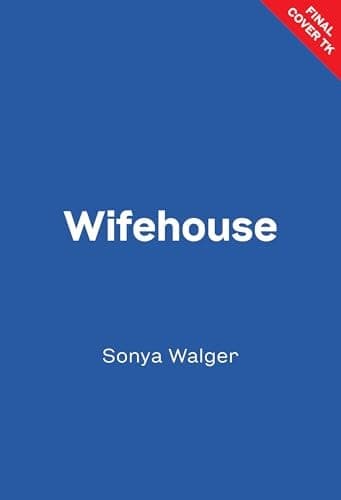Wifehouse A Novel