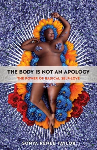 The Body is Not an Apology The Power of Radical Self-love