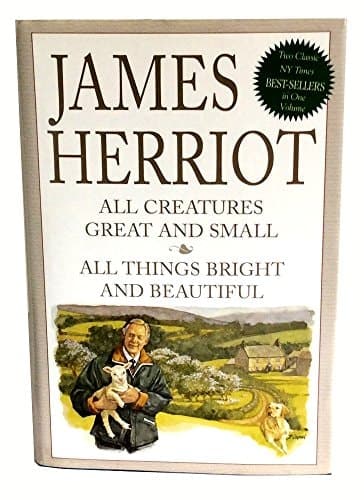 James Herriot All Creatures Great and Small; All Things Bright and Beautiful