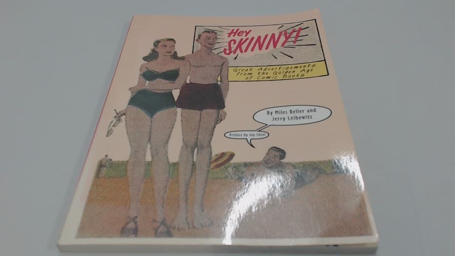 Hey Skinny! Great Advertisements from the Golden Age of Comic Books