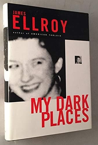 My Dark Places A L.A. Crime Memoir