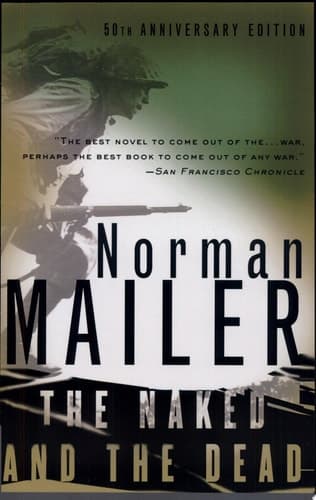 The Naked and the Dead 50th Anniversary Edition, With a New Introduction by the Author