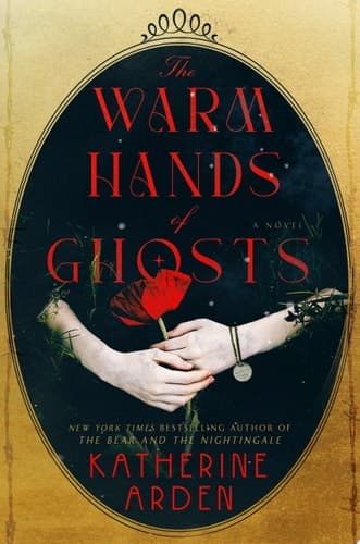 The Warm Hands of Ghosts A Novel