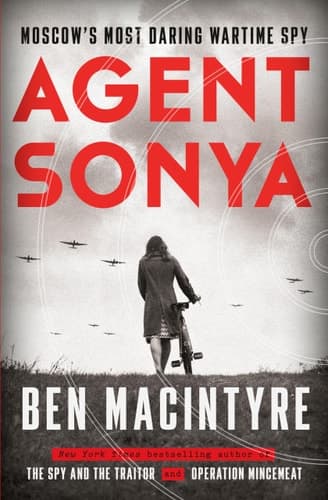 Agent Sonya Moscow's Most Daring Wartime Spy