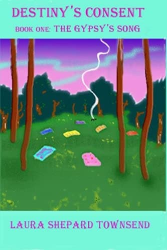 Destiny's Consent The Gypsy's Song