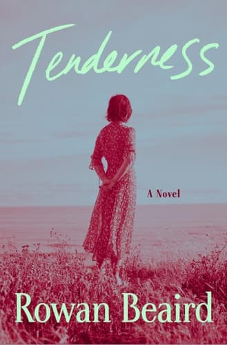 Tenderness - A Novel