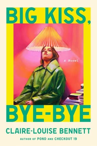 Big Kiss, Bye-Bye A Novel