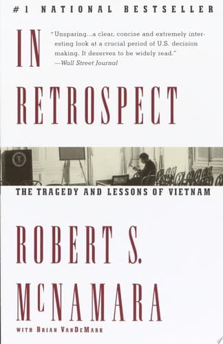 In Retrospect The Tragedy and Lessons of Vietnam