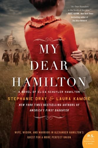 My Dear Hamilton A Novel of Eliza Schuyler Hamilton