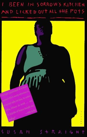 I Been in Sorrow's Kitchen and Licked Out All the Pots A Novel