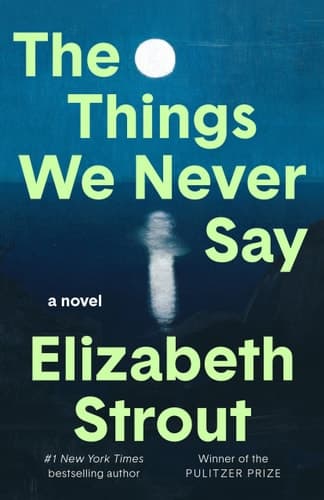 The Things We Never Say A Novel
