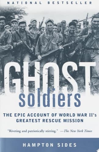 Ghost Soldiers The Epic Account of World War II's Greatest Rescue Mission