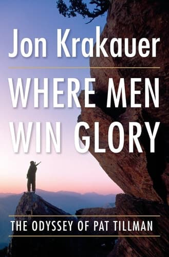 Where Men Win Glory The Odyssey of Pat Tillman