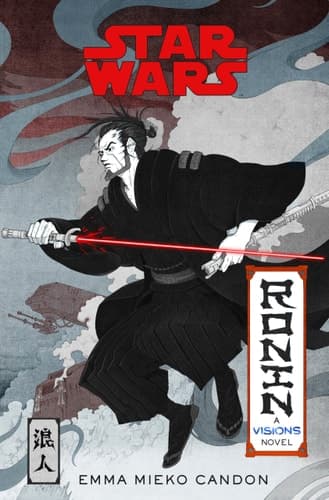 Star Wars Visions: Ronin A Visions Novel (Inspired by The Duel)