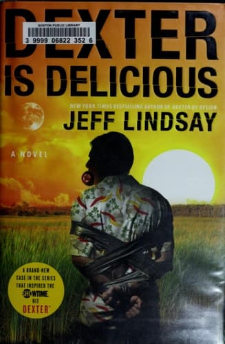 Dexter is Delicious A Novel