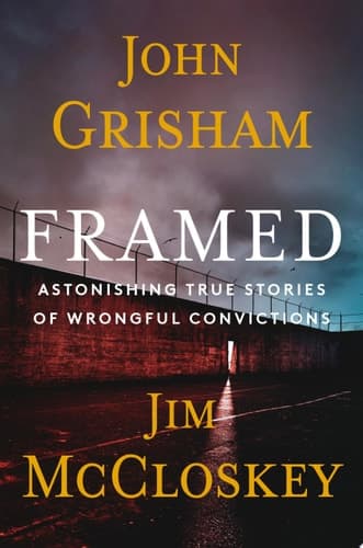 Framed Astonishing True Stories of Wrongful Convictions