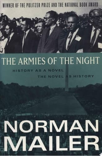 The Armies of the Night History as a Novel, the Novel as History (Pulitzer Prize and National Book Award Winner)