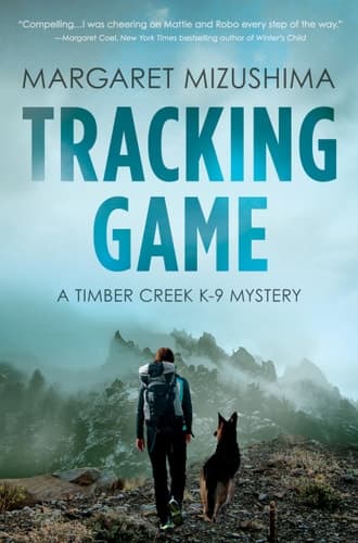 Tracking Game A Timber Creek K-9 Mystery