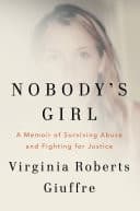 Nobody's Girl A Memoir of Surviving Abuse and Fighting for Justice