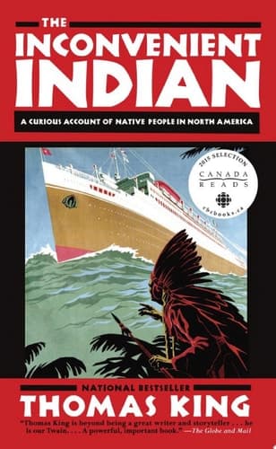 The Inconvenient Indian A Curious Account of Native People in North America