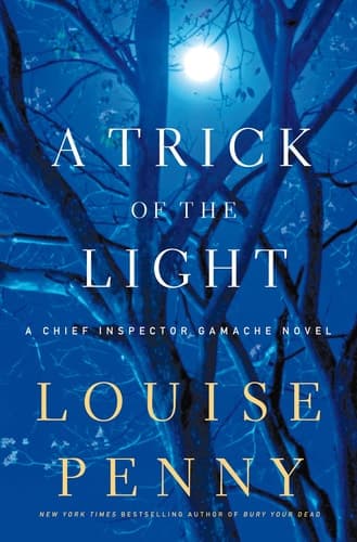 A Trick of the Light A Chief Inspector Gamache Novel