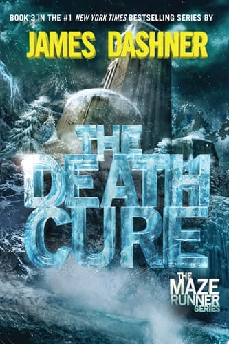 The Death Cure Book Three of the Maze Runner Series