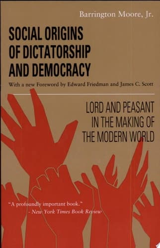 Social Origins of Dictatorship and Democracy Lord and Peasant in the Making of the Modern World
