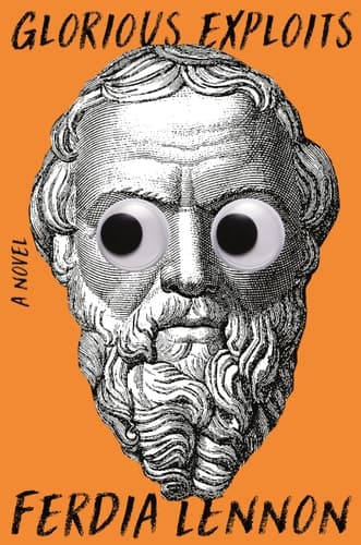 Glorious Exploits A Novel