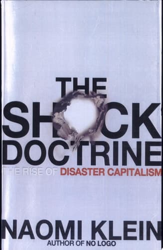 The Shock Doctrine The Rise of Disaster Capitalism
