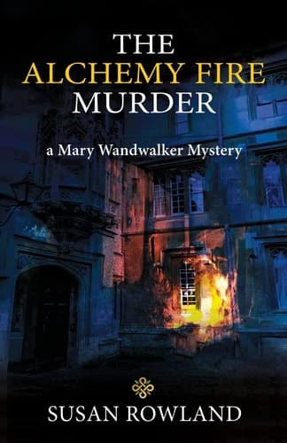 The Alchemy Fire Murder A Mary Wandwalker Mystery