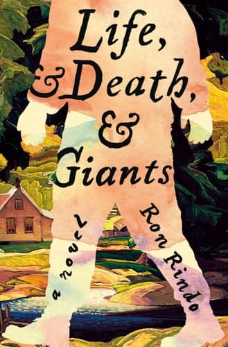 Life, and Death, and Giants A Novel