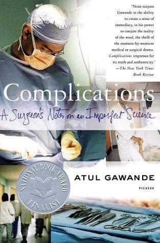 Complications A Surgeon's Notes on an Imperfect Science