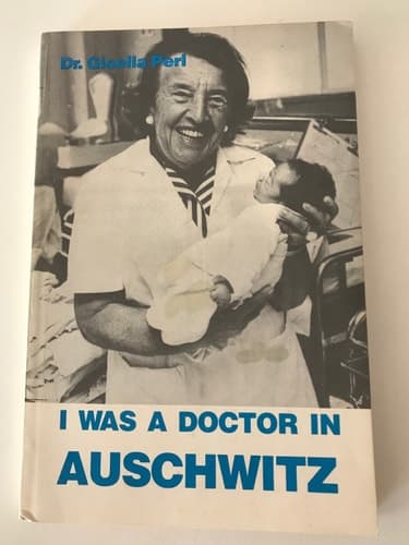 I was a Doctor in Auschwitz