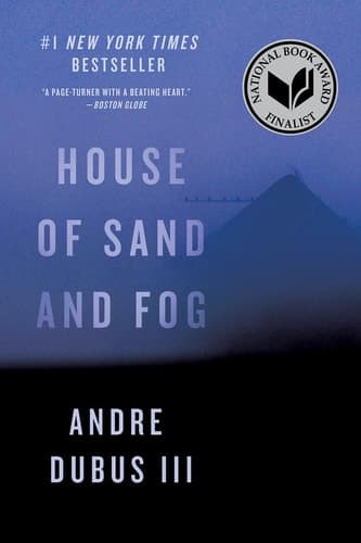 House of Sand and Fog A Novel