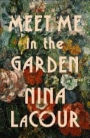 Meet Me in the Garden A Novel