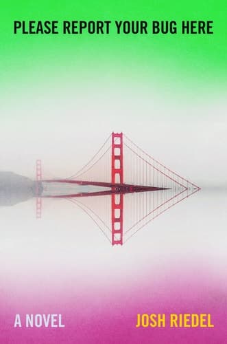 Please Report Your Bug Here A Novel